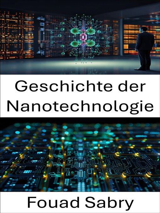 Title details for Geschichte der Nanotechnologie by Fouad Sabry - Available